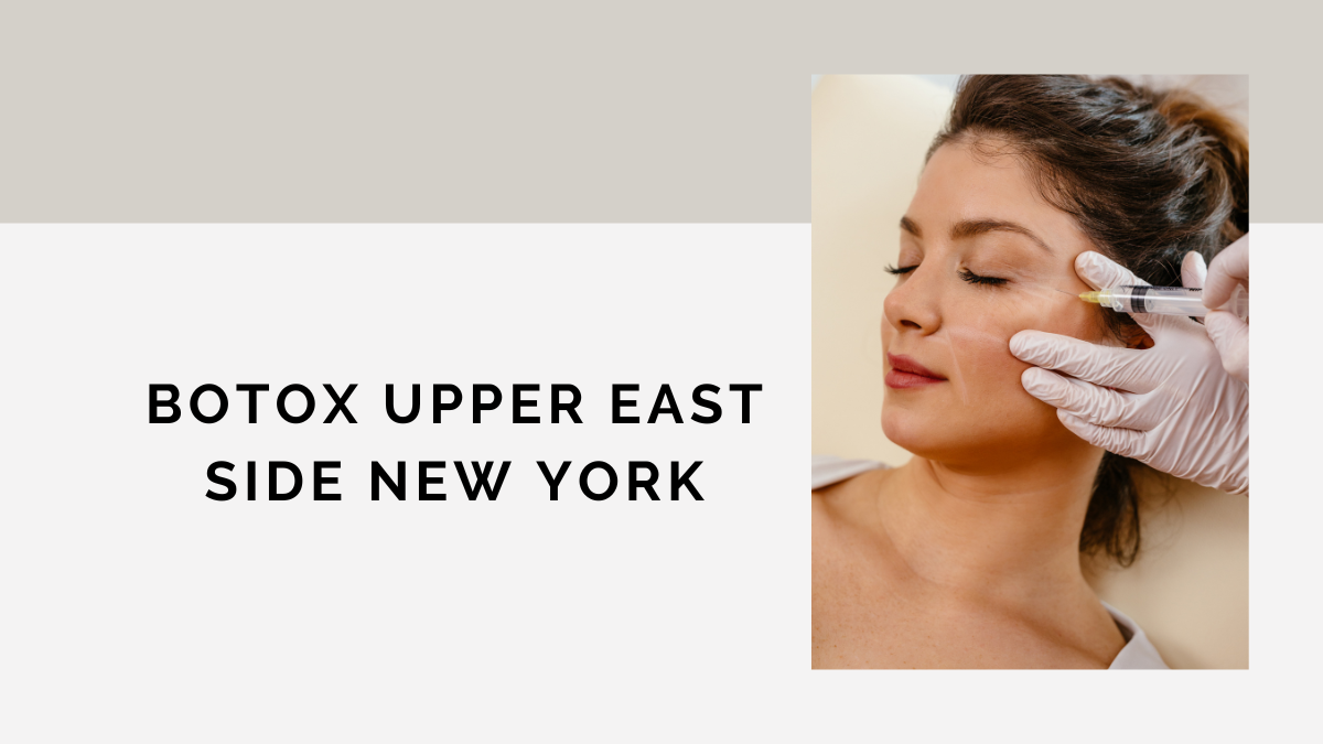 Botox UES NYC