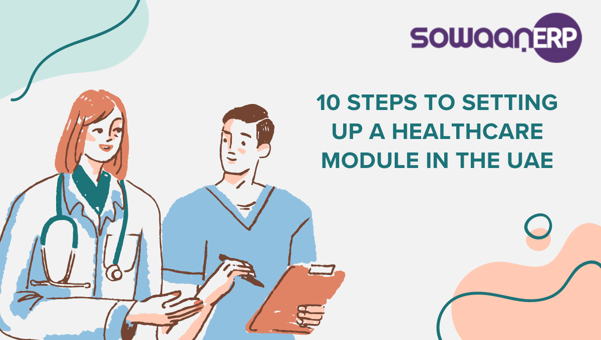 10 Steps to Setting up a Healthcare Module in the UAE