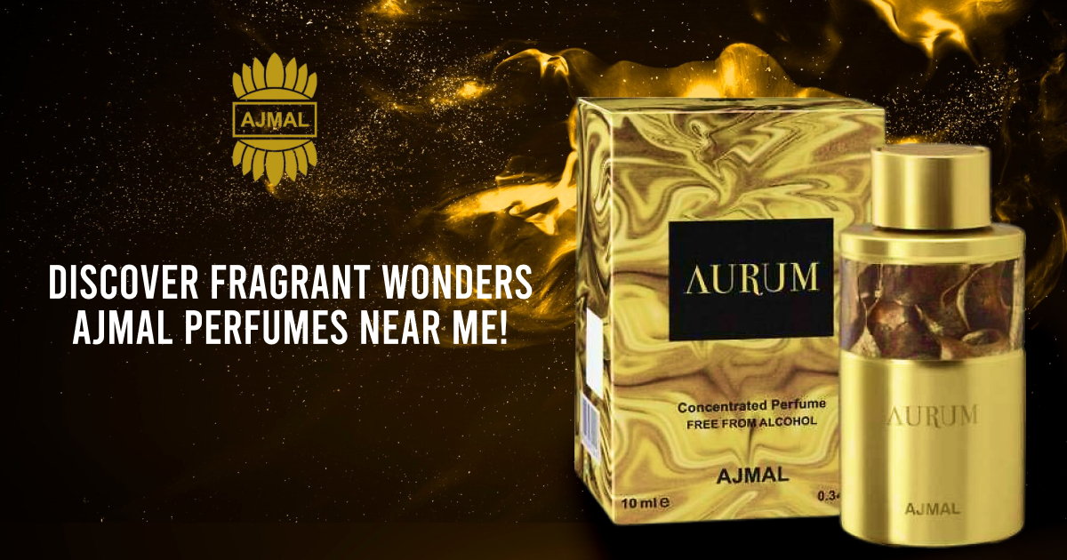 Ajmal Perfumes Near Me