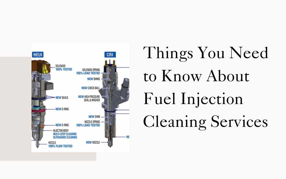 Things You Need to Know About Fuel Injection Cleaning Services