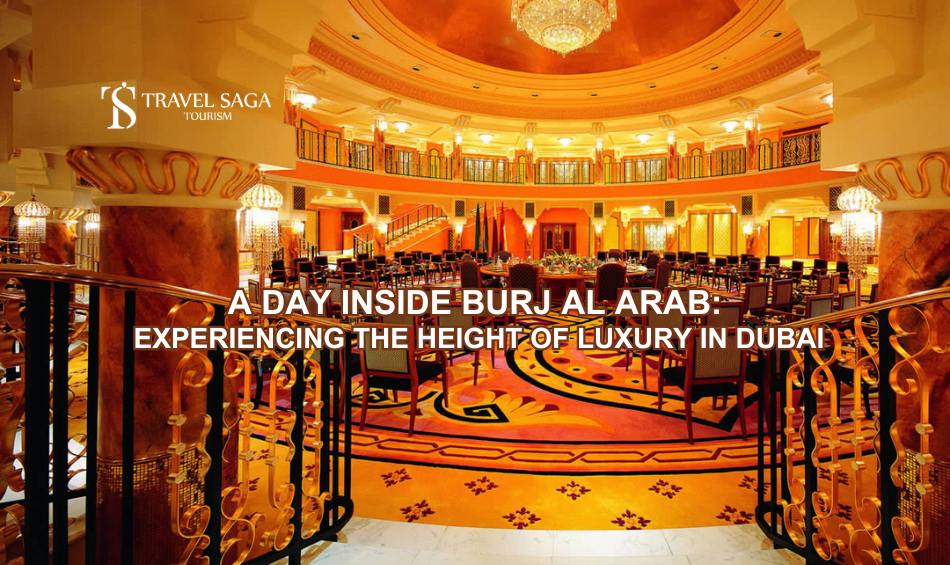 A Day Inside Burj Al Arab_ Experiencing the Height of Luxury in Dubai