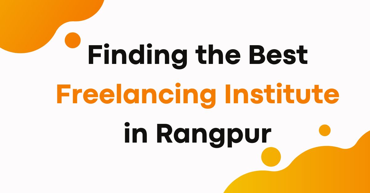 Best Freelancing Institute in Rangpur