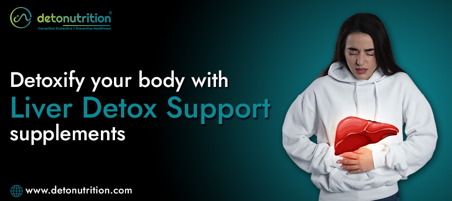 Detoxify your body with Liver Detox Support supplements